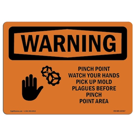 Signmission OSHA WARNING Sign, Pinch Point Watch Your Hands, 14in X 10in Aluminum, 14" W, 10" H, Landscape OS-WS-A-1014-L-12317